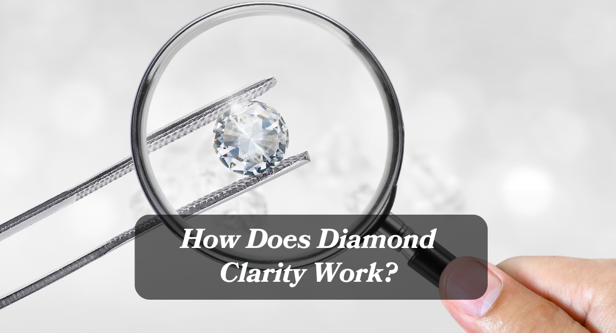 How Does Diamond Clarity Work?